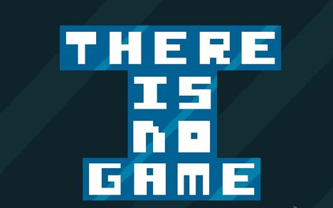 [图]There is no game: Jam edition 2015这里没有游戏