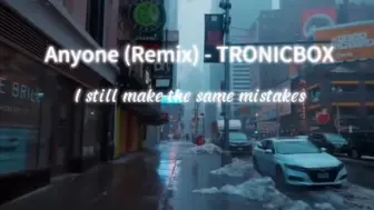 Download Video: 爱上80年的氛围感Anyone (Remix) - TRONICBOX