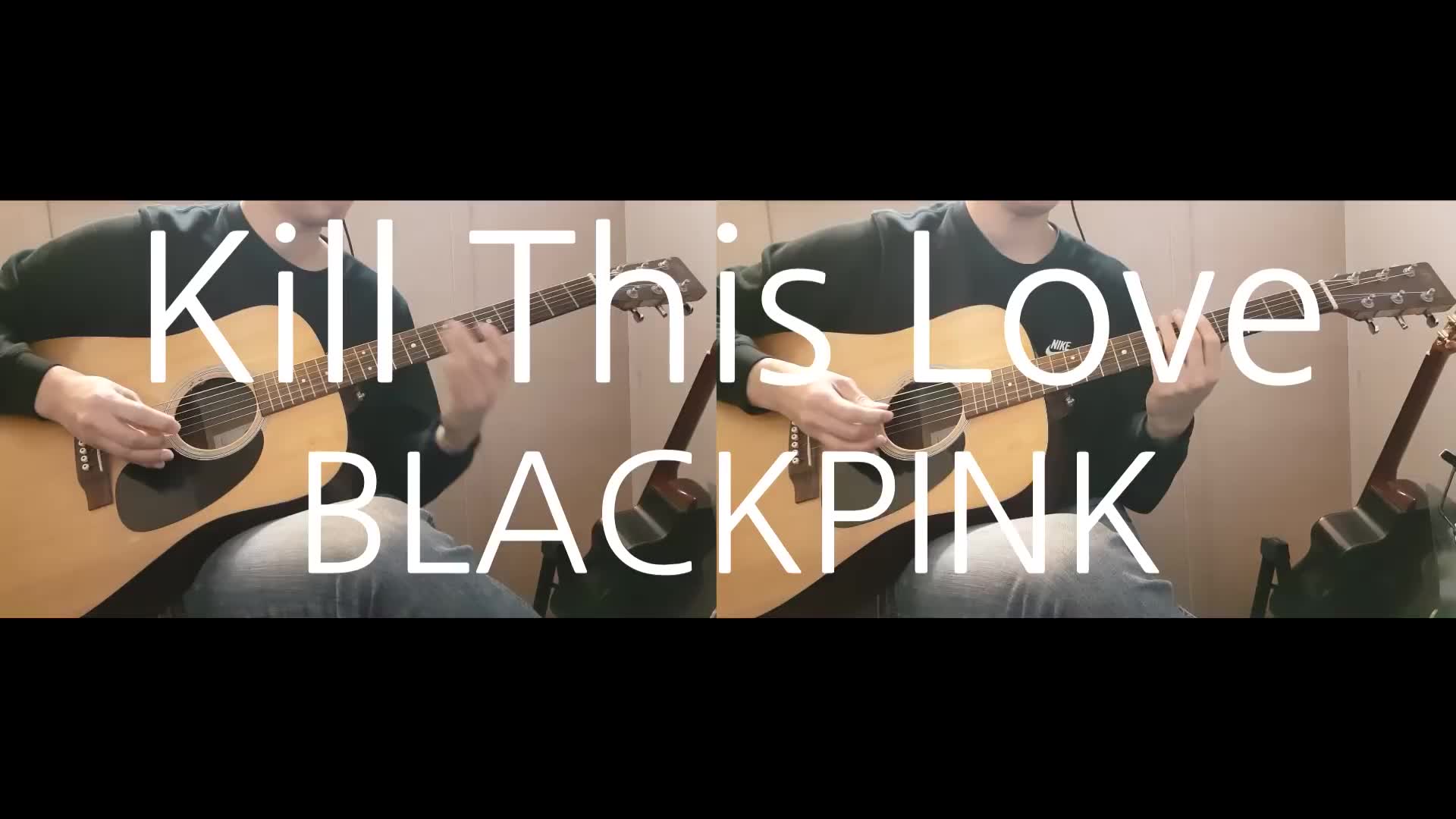 【转载油管】blackpink kill this love 吉他 cover