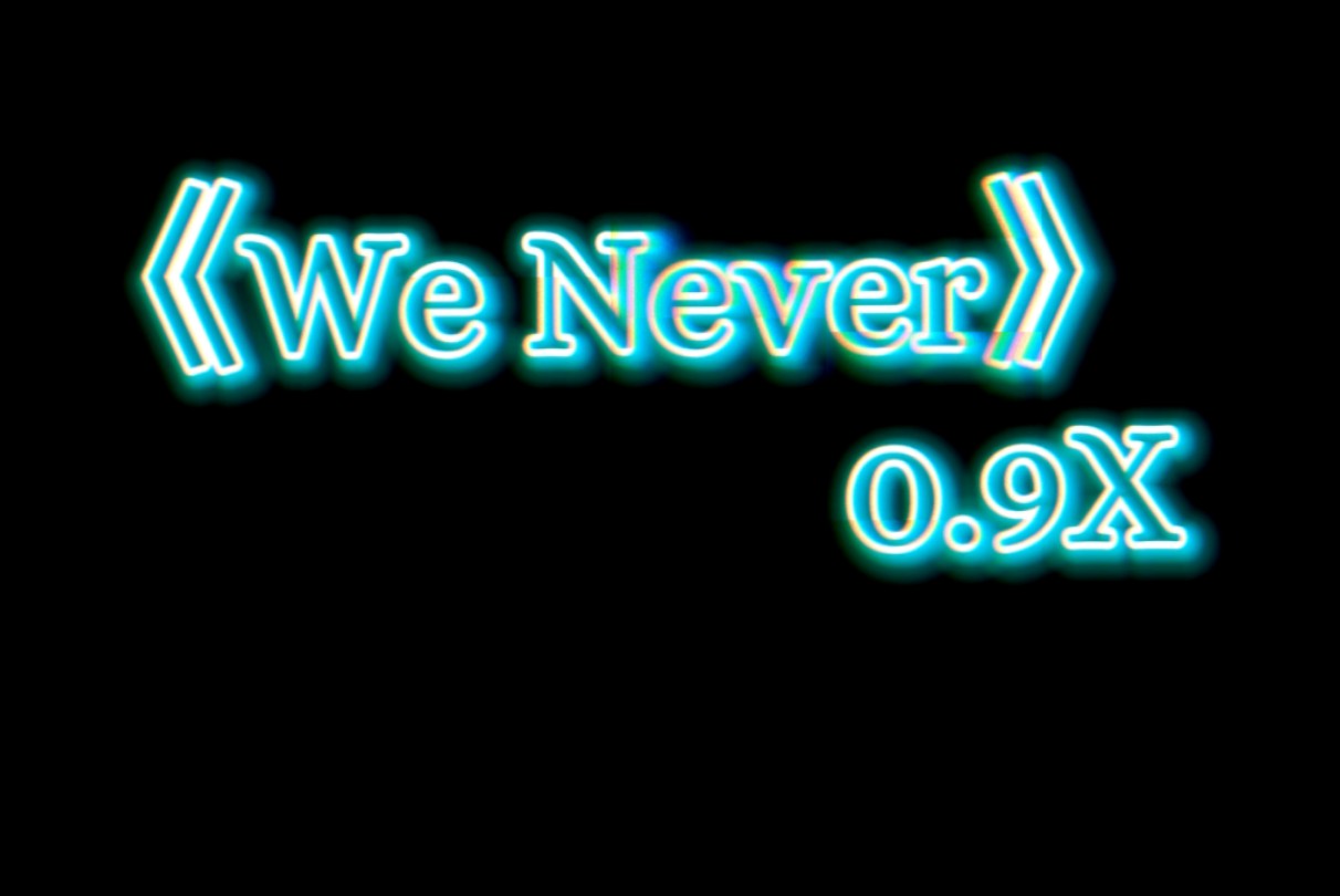 [图]We Never0.9倍速