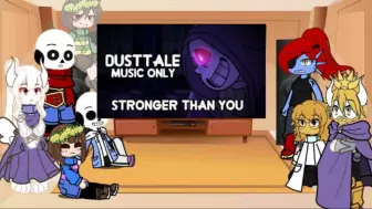 Скачать видео: Undertale react to Dusttale Stronger Than You