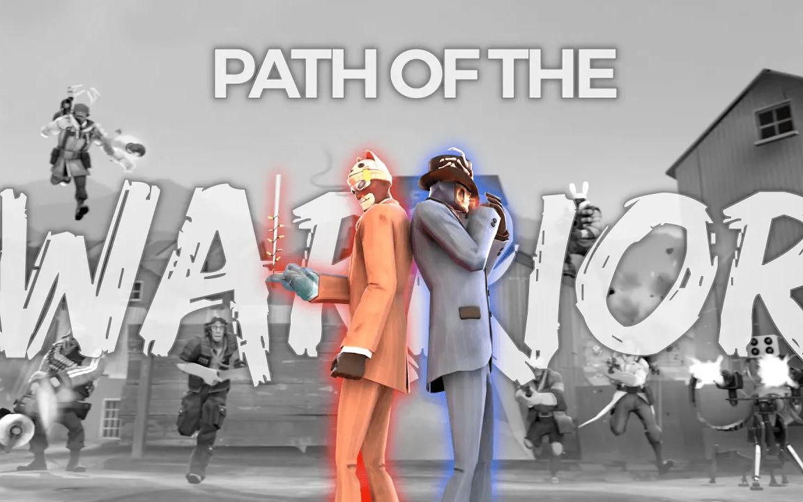 [图][TF2] Path of The Warrior