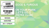 [图]Good & Furious - On Your Mark (Let's Go!) [Remix Club]