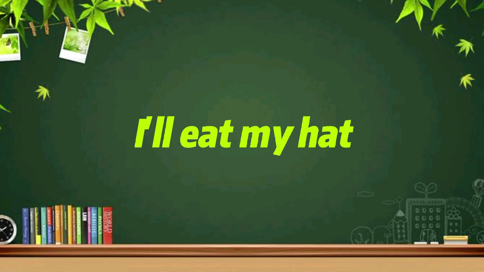 I'll eat my hat是什么意思?可不是“我会吃我的帽子”!哔哩哔哩bilibili