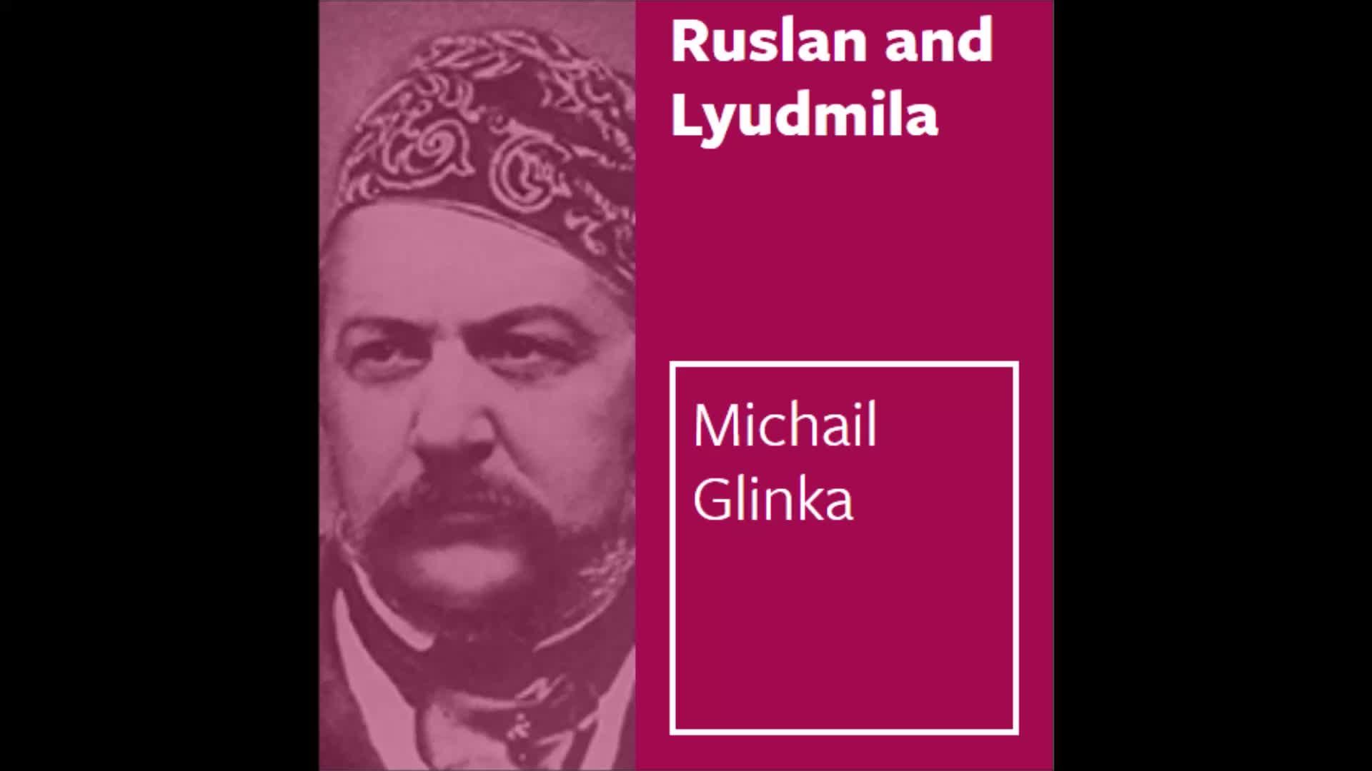 [图]《魯斯蘭與柳德米拉》序曲 Ruslan and Lyudmila Overture