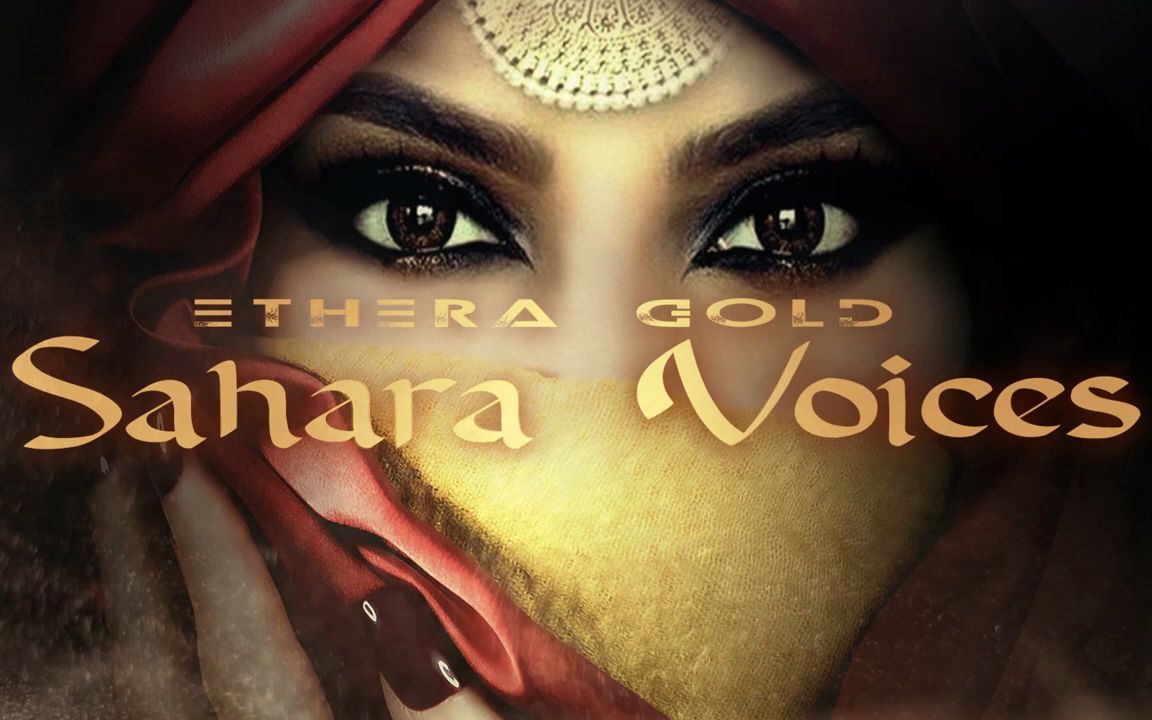 [图]中东撒哈拉沙漠女声 人声音源 Zero-G ETHERA Gold Sahara Voices KONTAKT