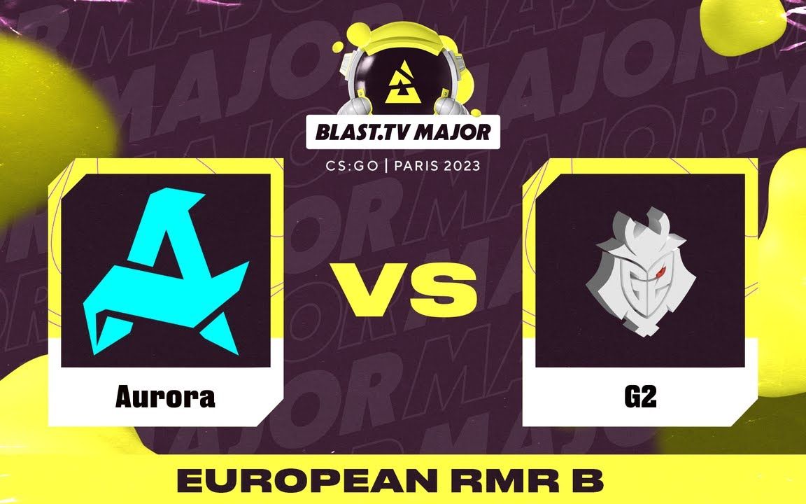 巴黎2023RMR G2 对阵 Aurora-CSGO-QUQU-CSGO-QUQU-哔哩哔哩视频