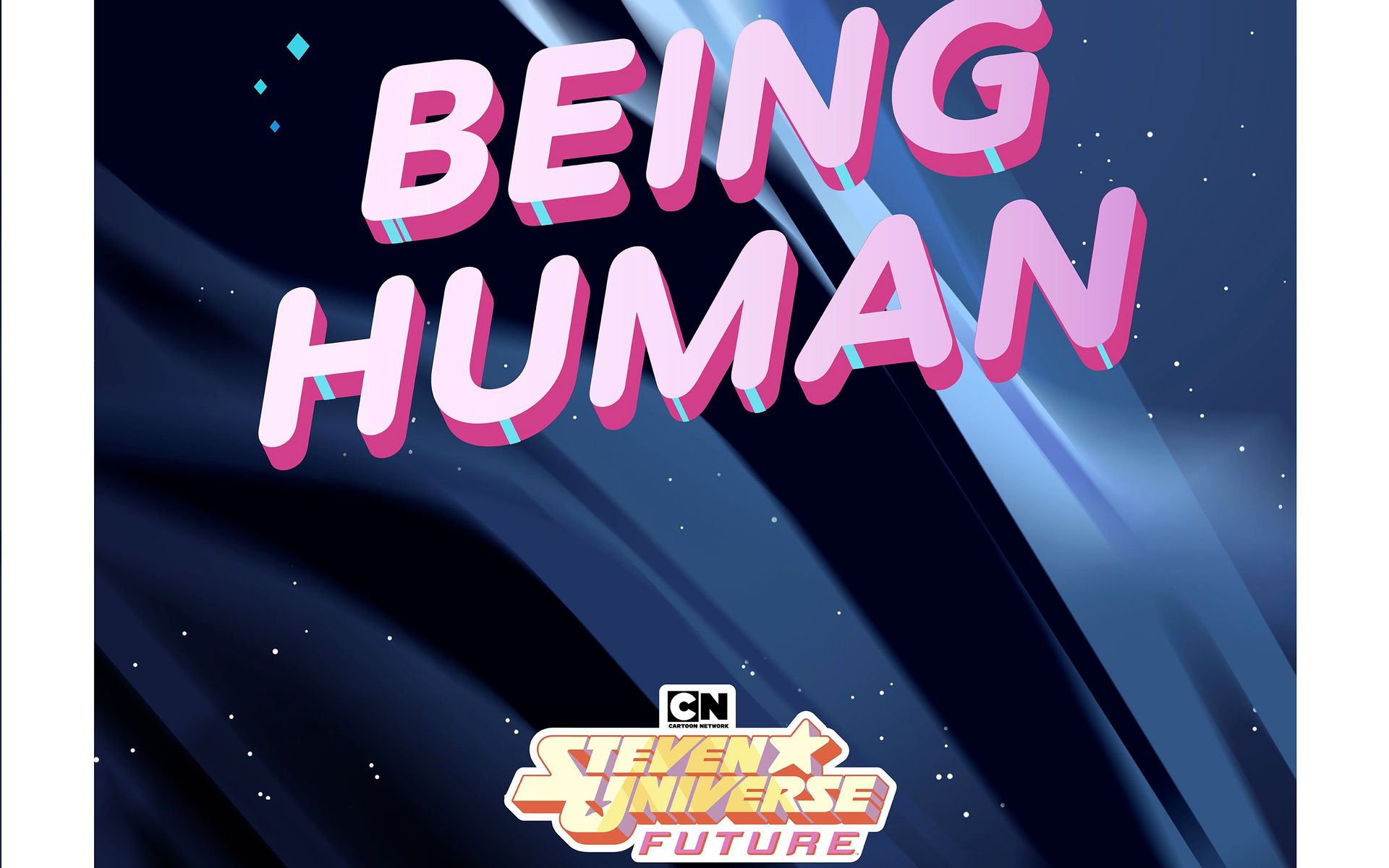 [图]【~320K】Steven Universe Future 片尾曲 Being Human (feat. Emily King)