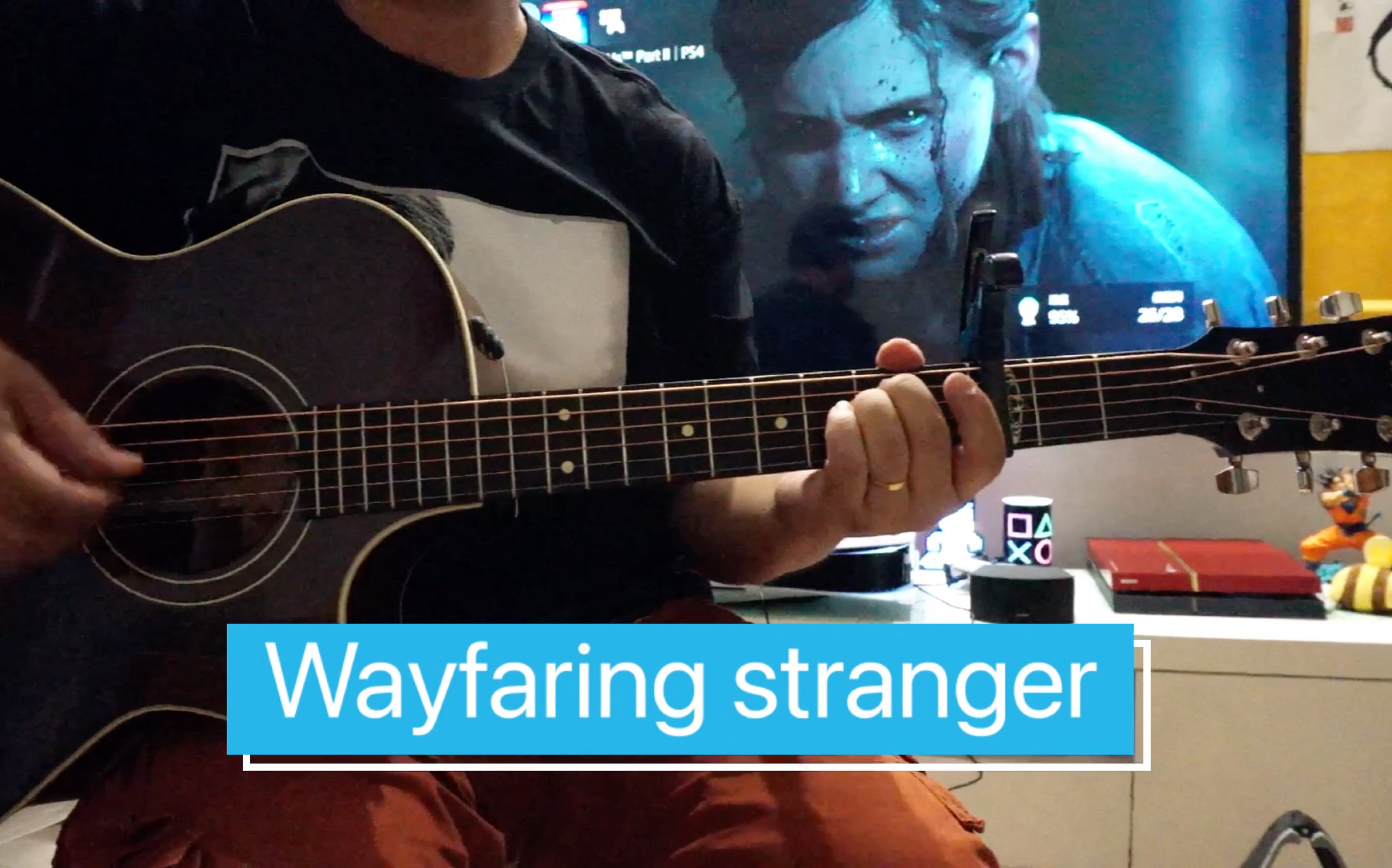 [图]【吉他弹唱】最后的生还者2 - Wayfaring stranger joel's version cover by 阿头