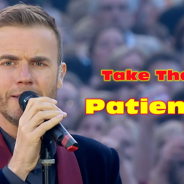 Patience-Lyrics-Take That (接招合唱團)-KKBOX