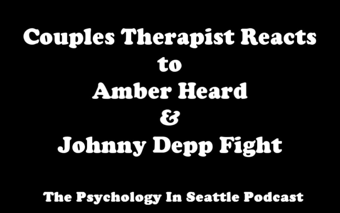 Amber Heard  Johnny Depp Fight Analyzed by a Couples Therapist【机翻字幕】哔哩哔哩bilibili