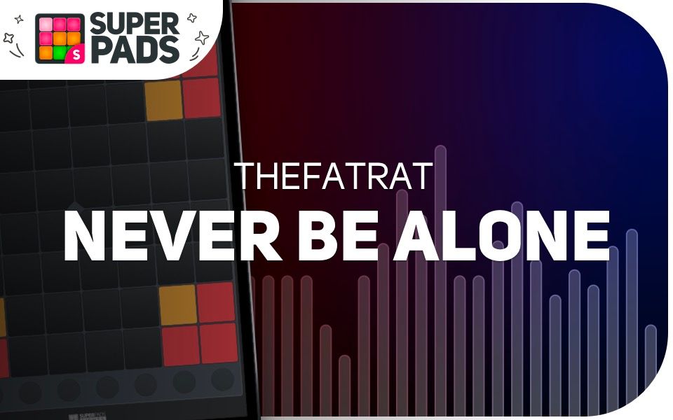 [图]【SPLights教程】TheFatRat肥鼠《Never Be Alone》Never音乐包