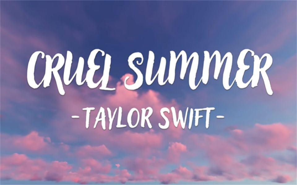 taylorswift泰勒cruelsummerlyricvideo
