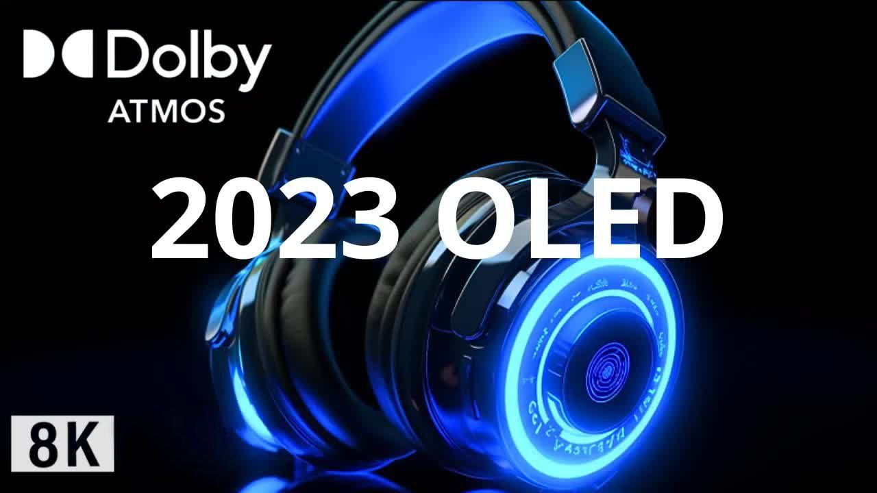 [图]OLED 演示 2023，特别 8K (120FPS) 杜比全景声！