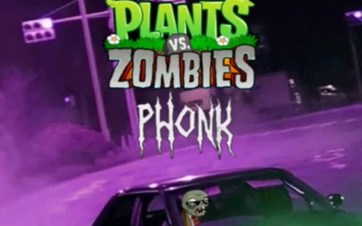 [图]Plants vs Zombies Phonk(Ultimate Battle)