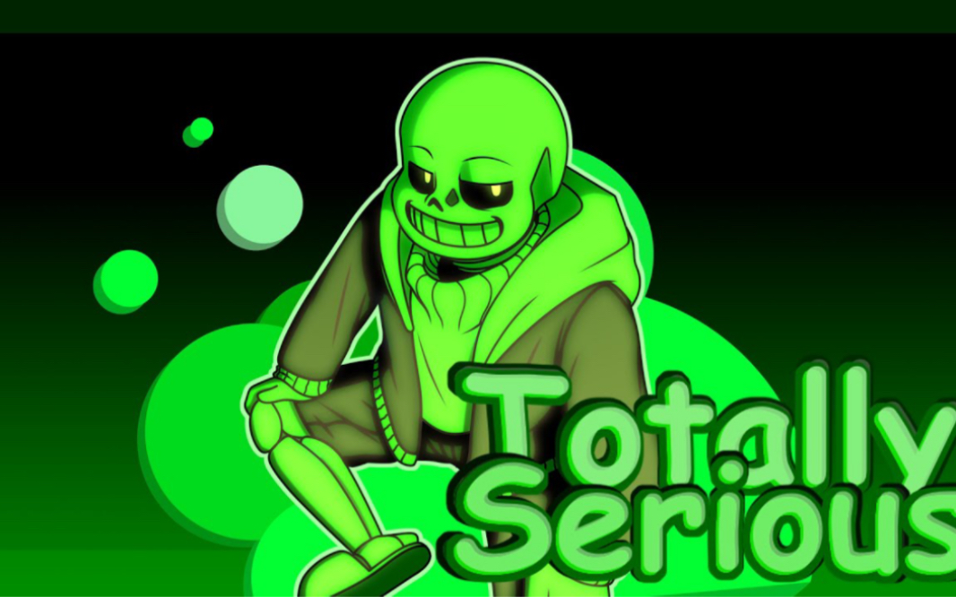totally serious -green!sans remix