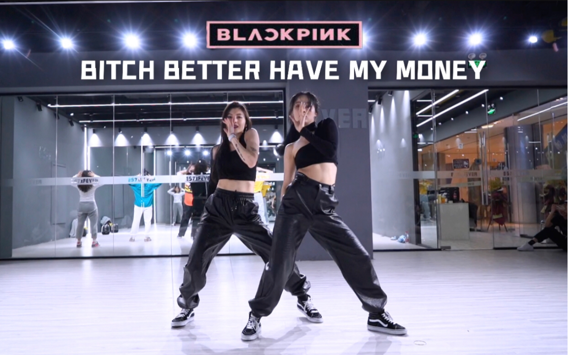 [图]【FEVER】堪称一绝 BLACKPINK出道前练习室 Bitch Better Have My Money 双人完整翻跳