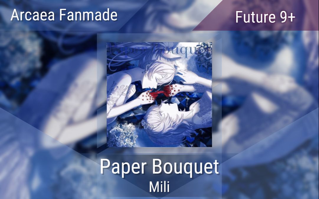 [图]【Arcaea自制/处刑少女的生存之道】Paper Bouquet - Mili (full ver.)[Future 9+]