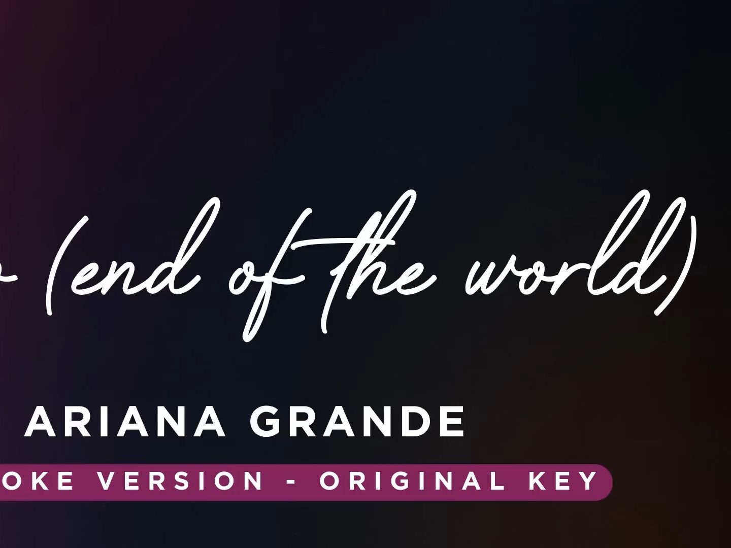 [图]intro (end of the world) - Ariana Grande 钢琴版伴奏(带歌词)