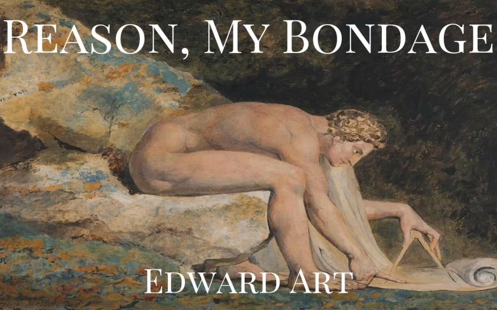 Reason, My Bondage  Edward Art (Neville Goddard Inspired)哔哩哔哩bilibili