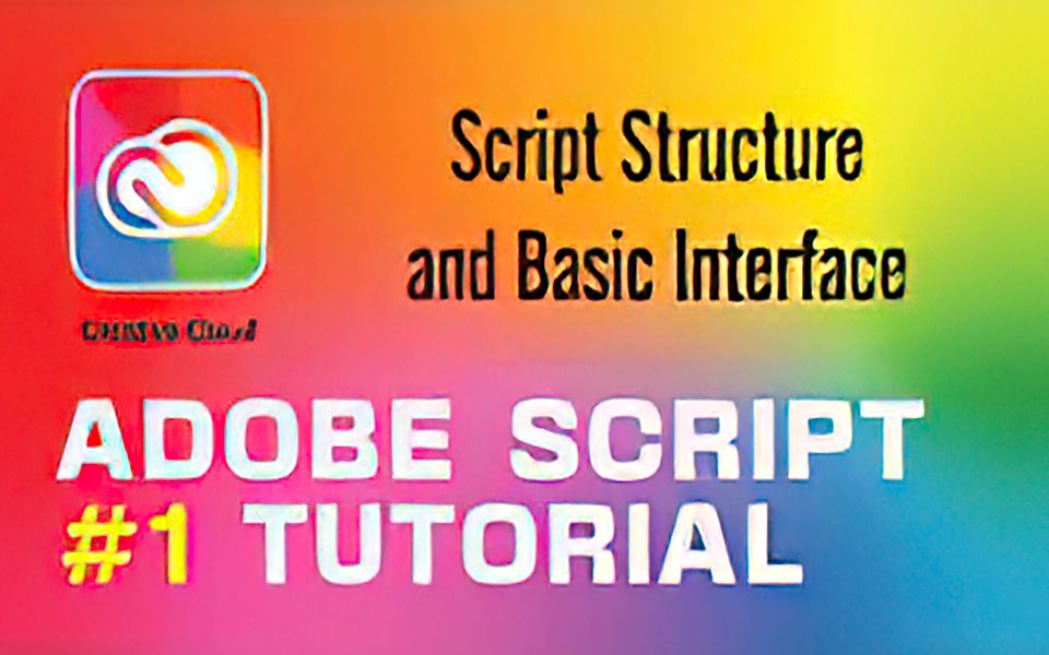 Adobe脚本编写教程第一课哔哩哔哩bilibili