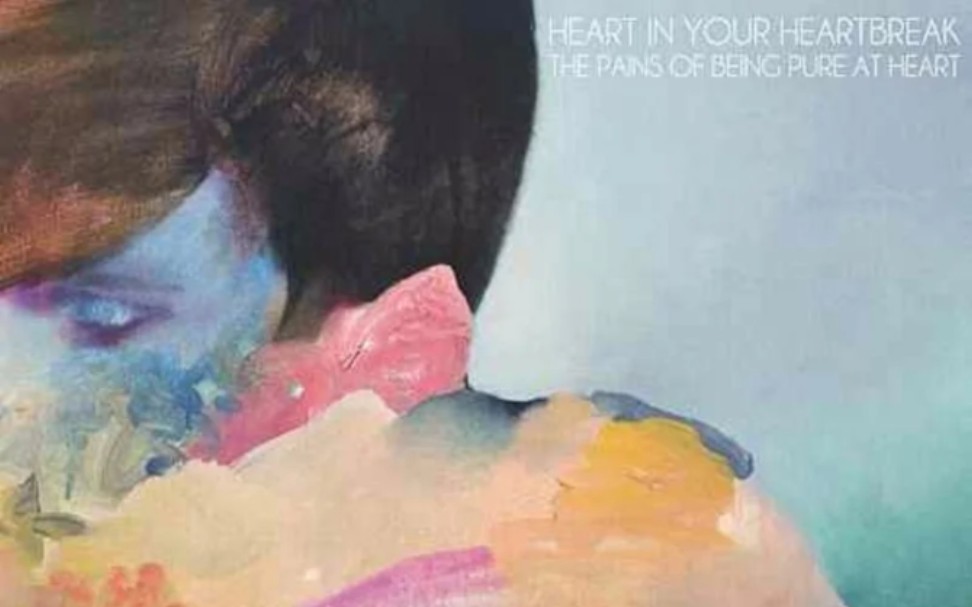 [图]【The Pains of Being Pure at Heart - The Heart In Your Heartbreak】英文字幕