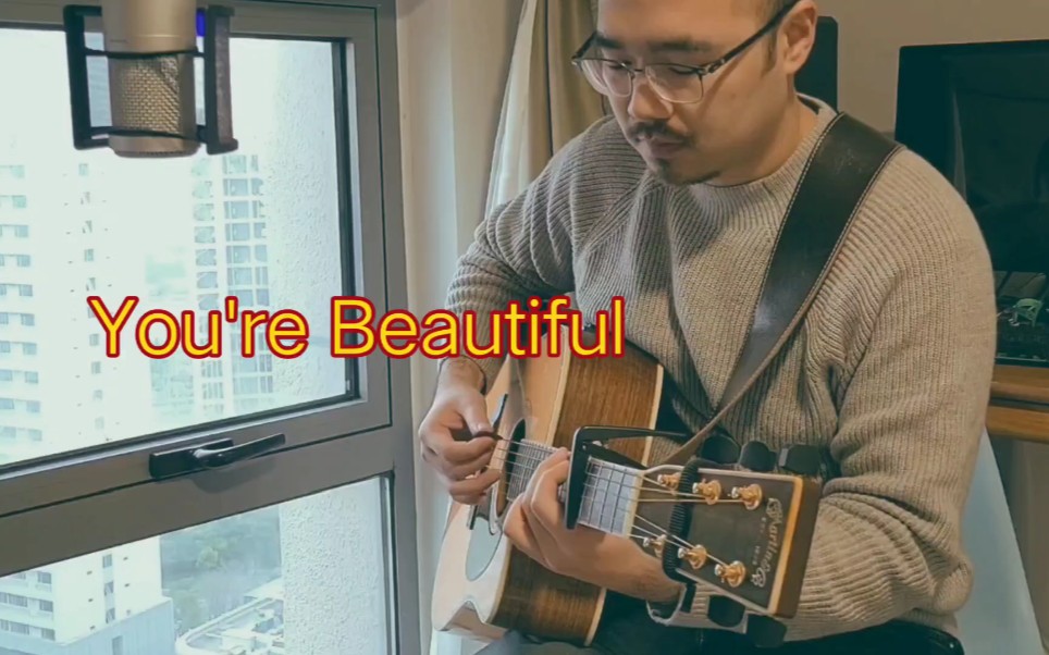 [图]烂大街曲目弹唱《You're Beautiful》James Blunt