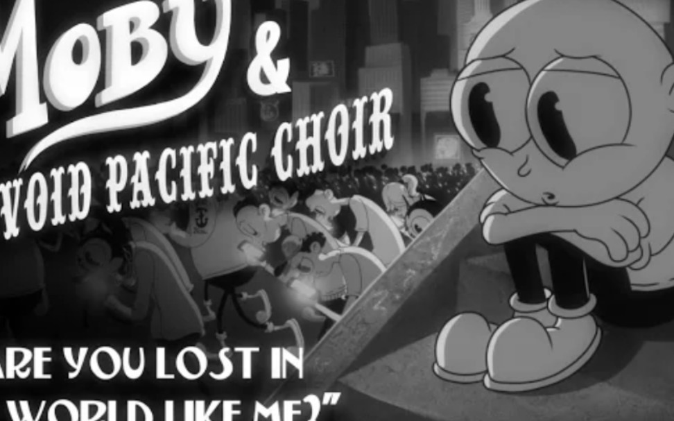 [图]Moby＆The vold pacific Choir-Are you lost in the world like me?