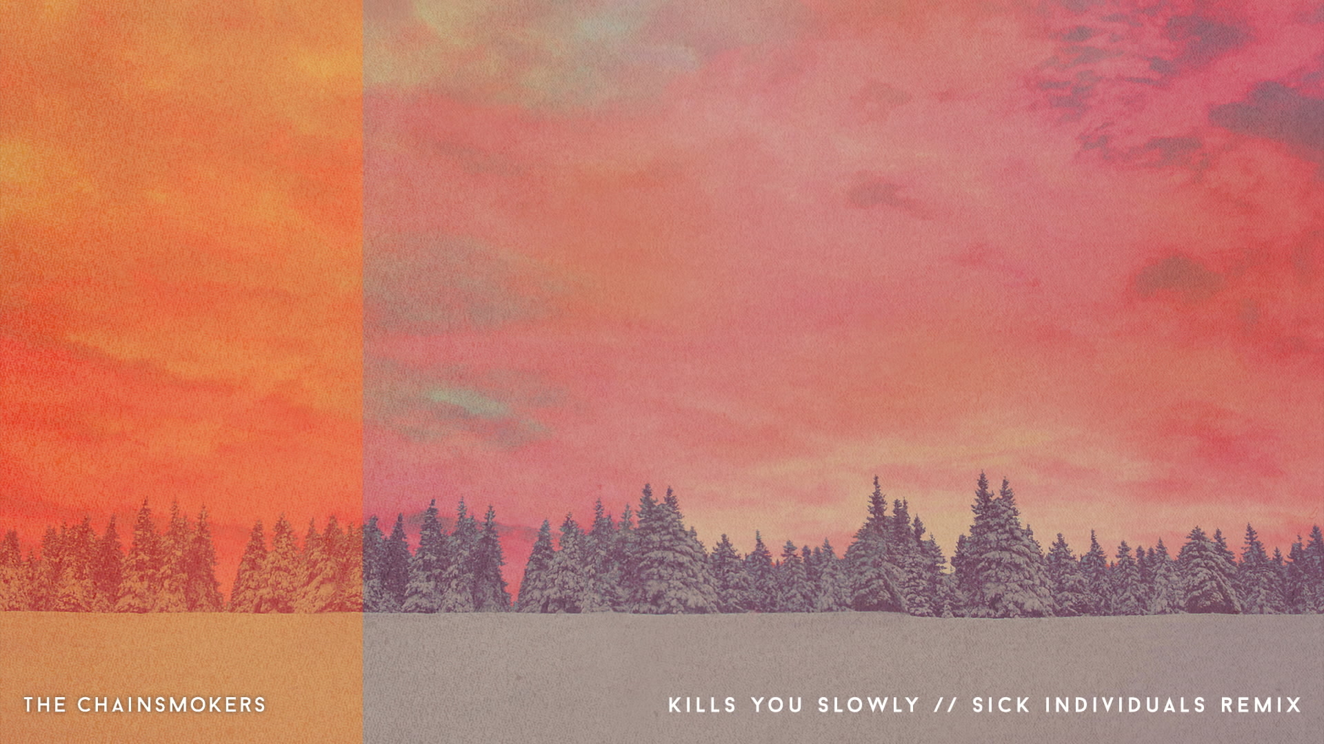 [图]Kills You Slowly - The Chainsmokers