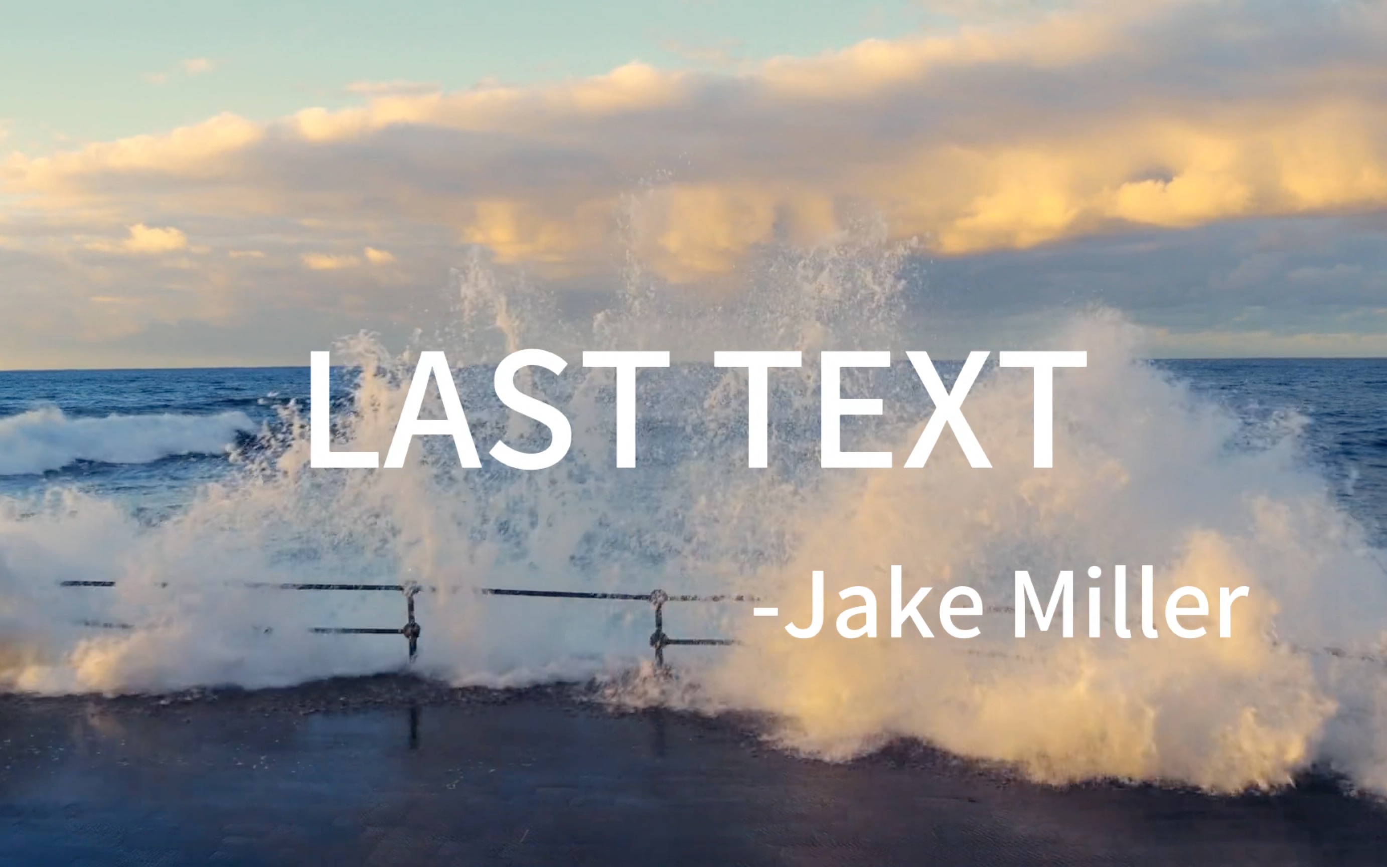 [图]「听完这首歌就告别恋爱脑吧」LAST TEXT -Jake Miller