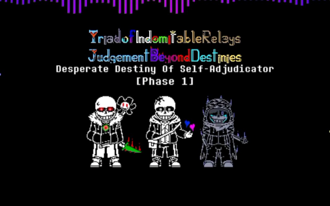 [图]新春作？Triad Of Indomitable Relays [C1]Phase1:Desperate Destiny Of Self-Adjudicator