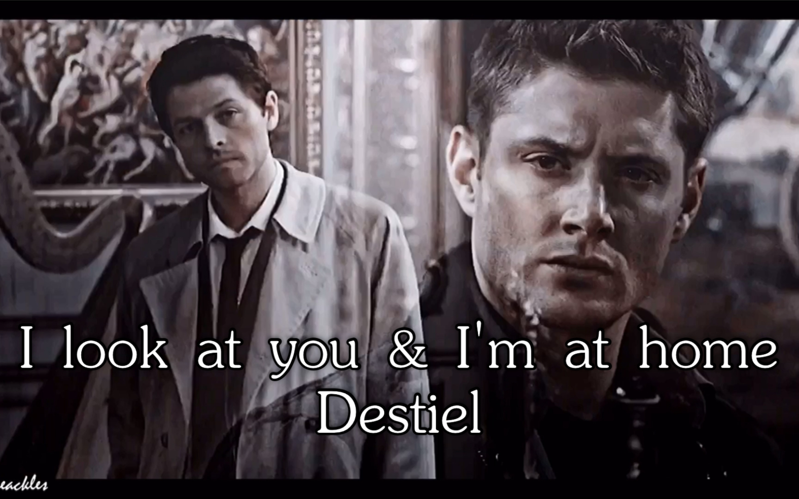 Destiel | ＂I look at you and I'm at home＂哔哩哔哩bilibili