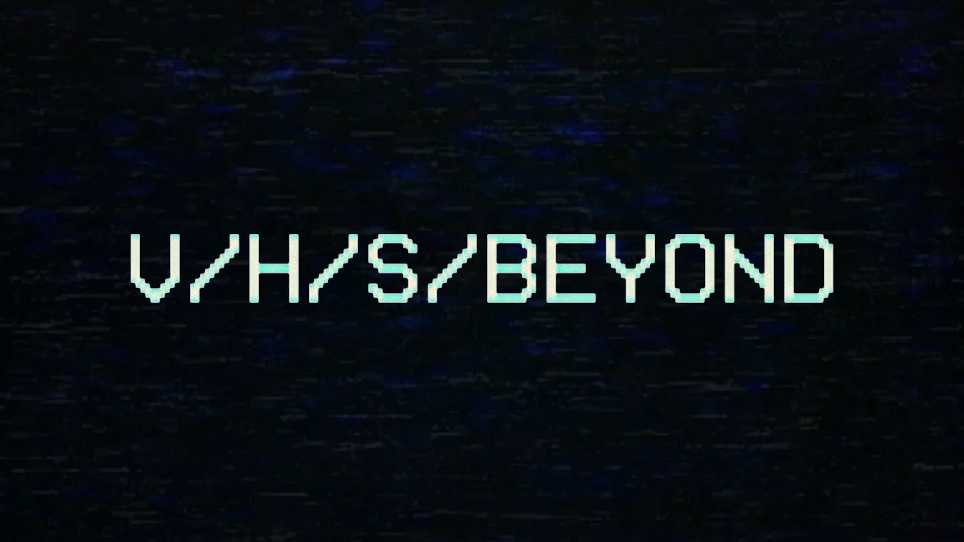 [图]V/H/S/Beyond