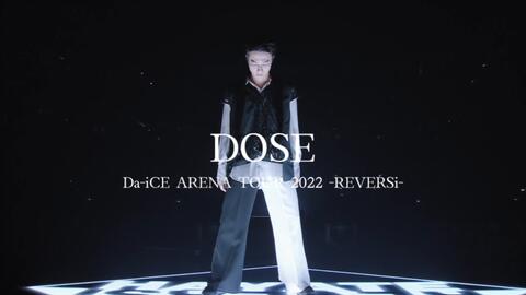 DOSE［Da-iCE ARENA TOUR 2022 -REVERSi-］_哔哩哔哩_bilibili