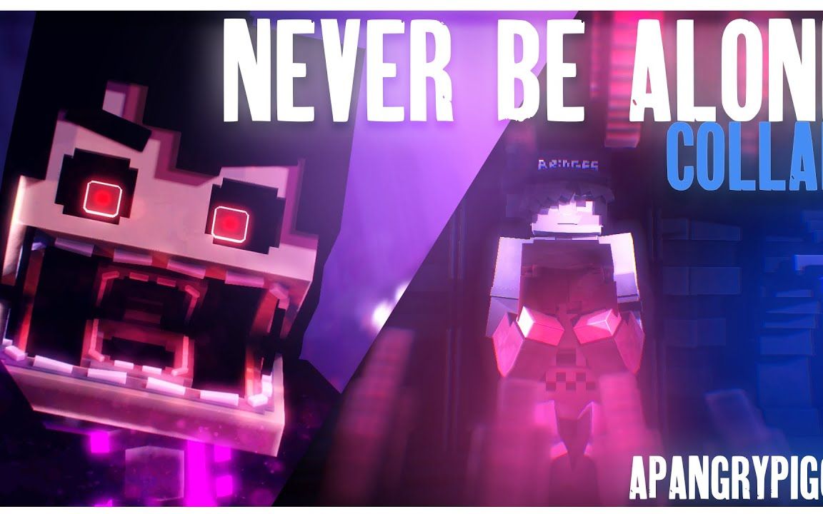 [图]【Viridi】FNAF/MI "Never Be Alone" （永不孤独）混音/翻唱来自APAngryPiggy | 合作 | Finale（双语字幕）