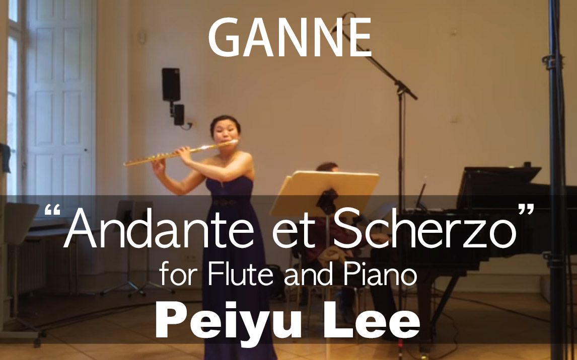 L.GanneAndante et Scherzo (Peiyu Lee)哔哩哔哩bilibili