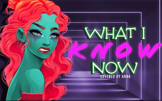 [图]What I Know Now (from Beetlejuice: The Musical) 【covered by Anna】