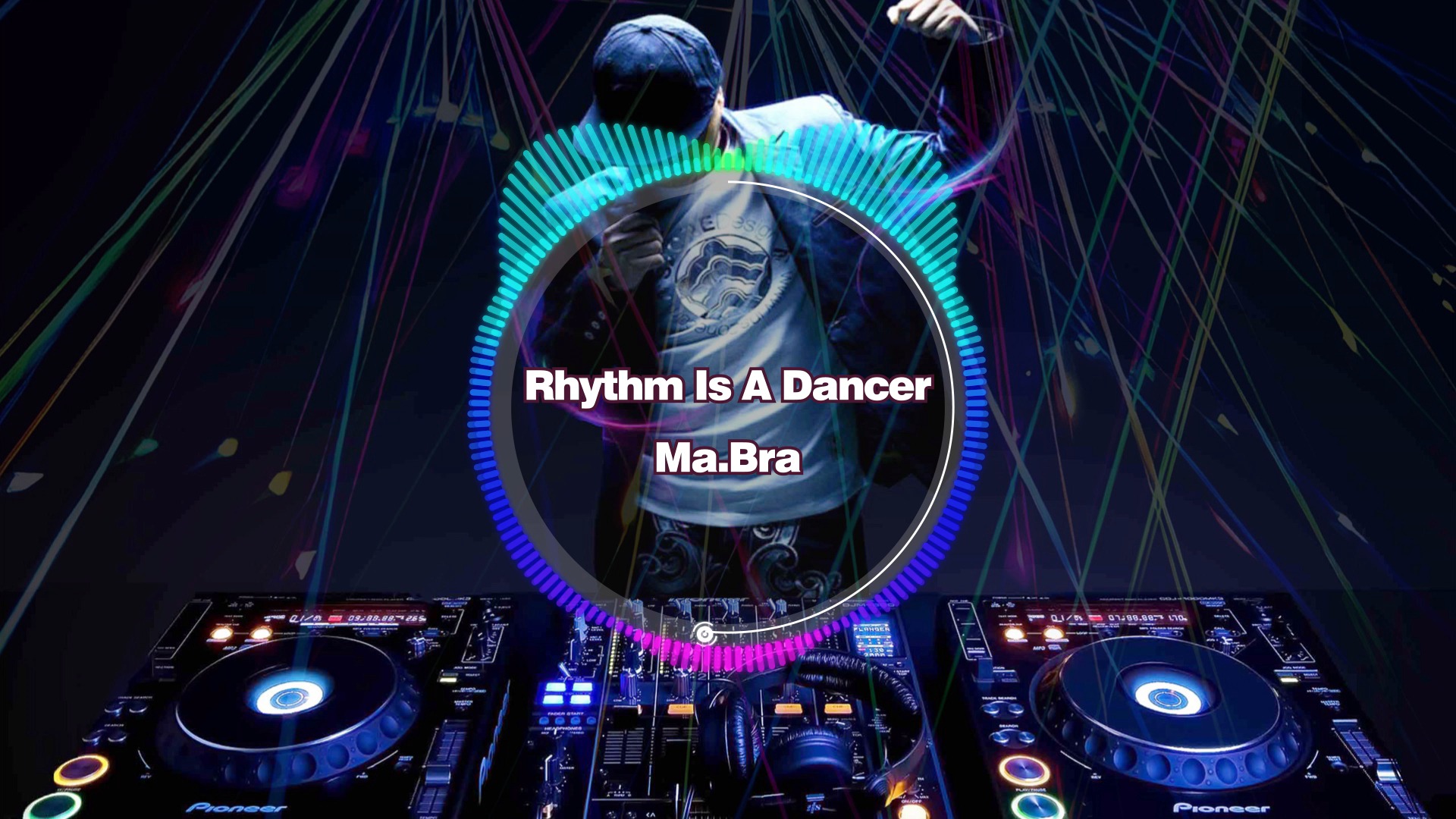 【音乐可视化】重低音嗨曲ma.bra - rhythm is a dancer