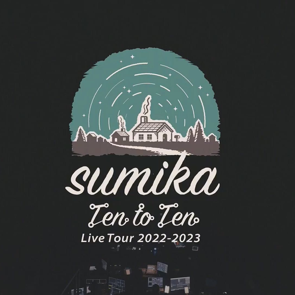 sumika】sumika Live Tour 2022-2023「Ten to Ten」_哔哩哔哩_bilibili