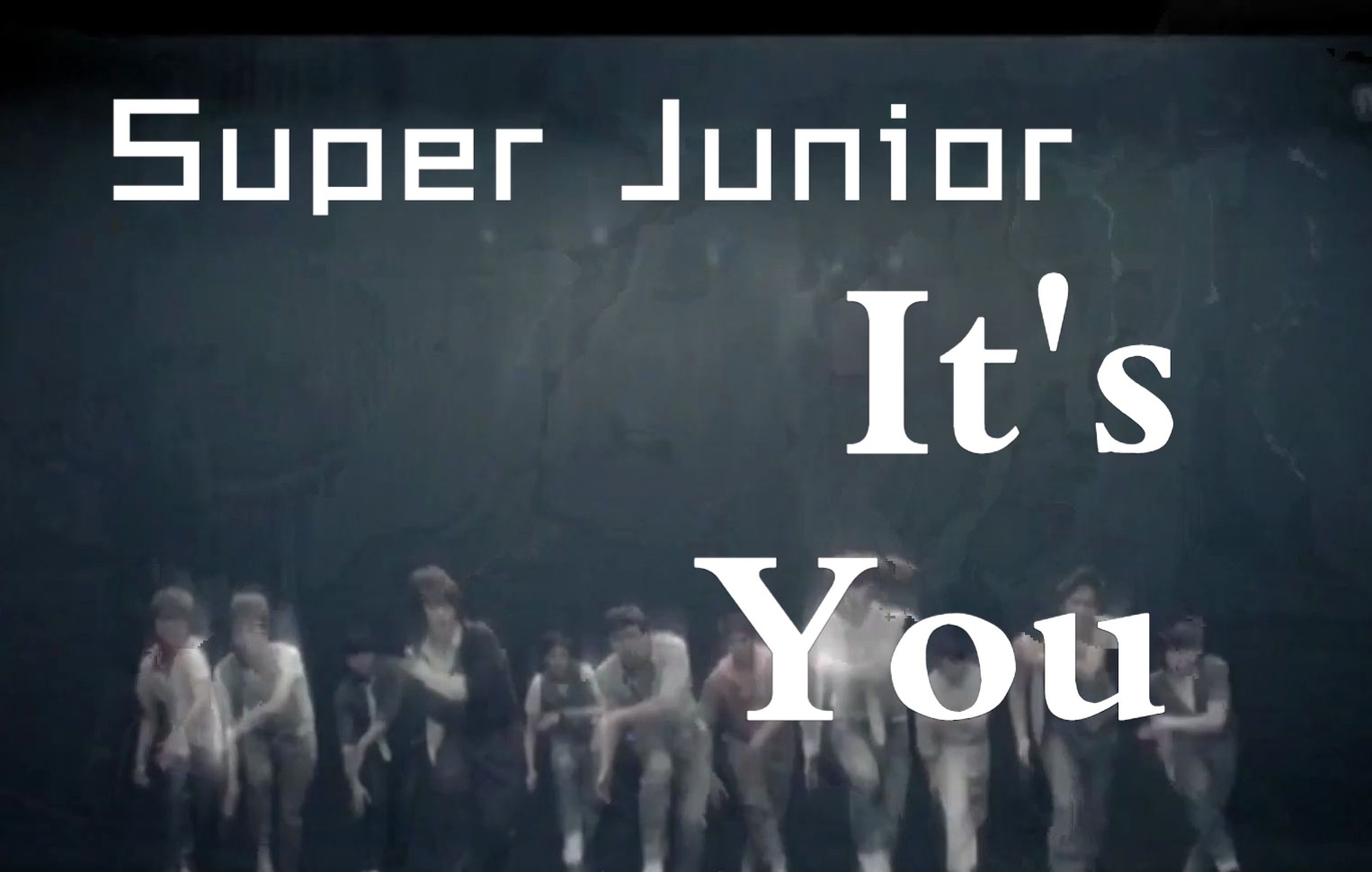 [图]Super Junior - It's You MV 中韩双语字幕 1080P60FPS