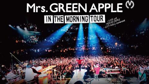 Mrs. GREEN APPLE - In the Morning TOUR - LIVE at TOKYO【DVD】_哔哩