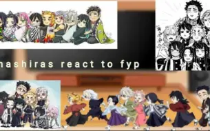 (WIP) Hashiras react to fyp°|°glrv°| (MORE IN DESCRIPTION)