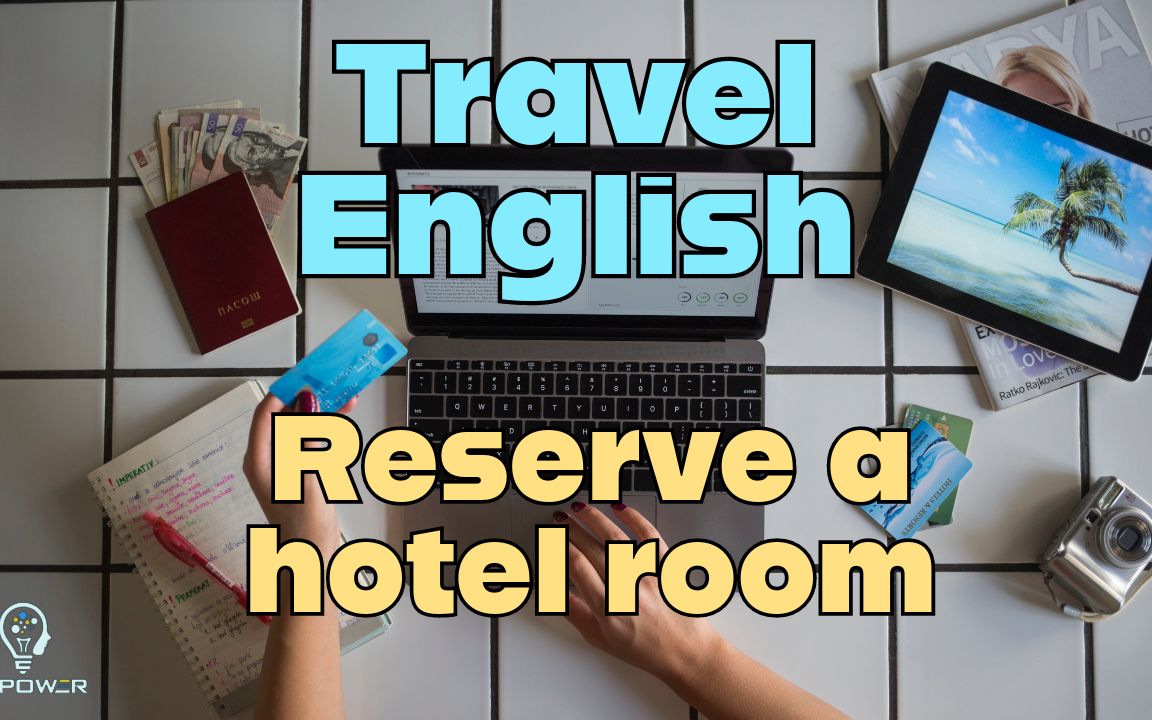 旅游英语 预约酒店房间 English for Travel  Reserve a hotel room 英语口语系列哔哩哔哩bilibili