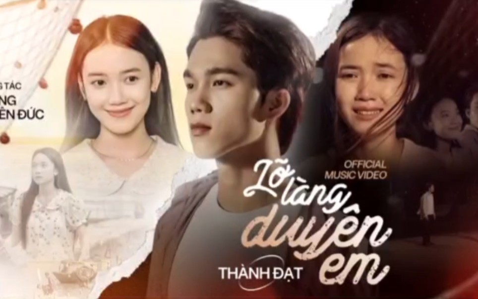 [图]LỠ LÀNG DUYÊN EM - THÀNH ĐẠT x ĐÔNG THIÊN ĐỨC | OFFICIAL MV