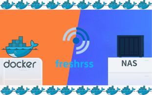 群晖NAS用docker搭建Freshrss RSS源聚合器哔哩哔哩bilibili