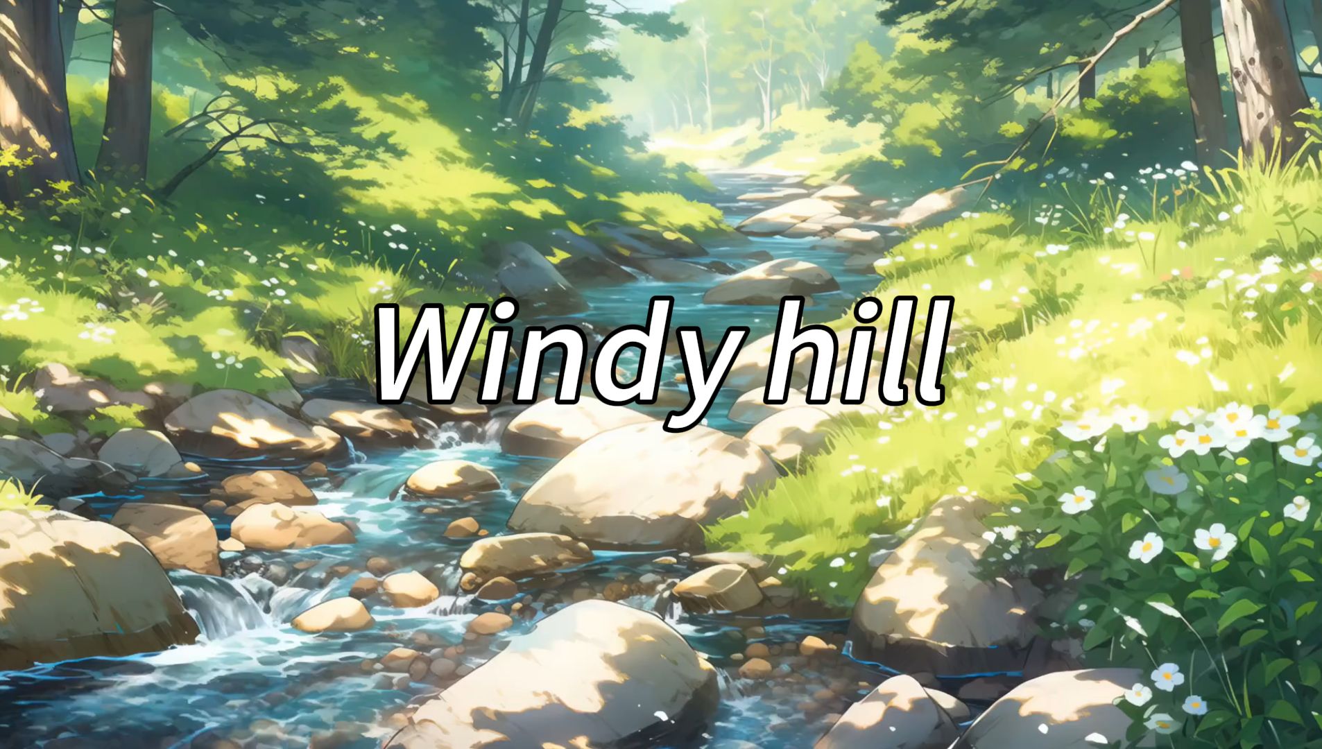 [图]循环歌单 | "治愈纯音乐！”| 《Windy Hill》