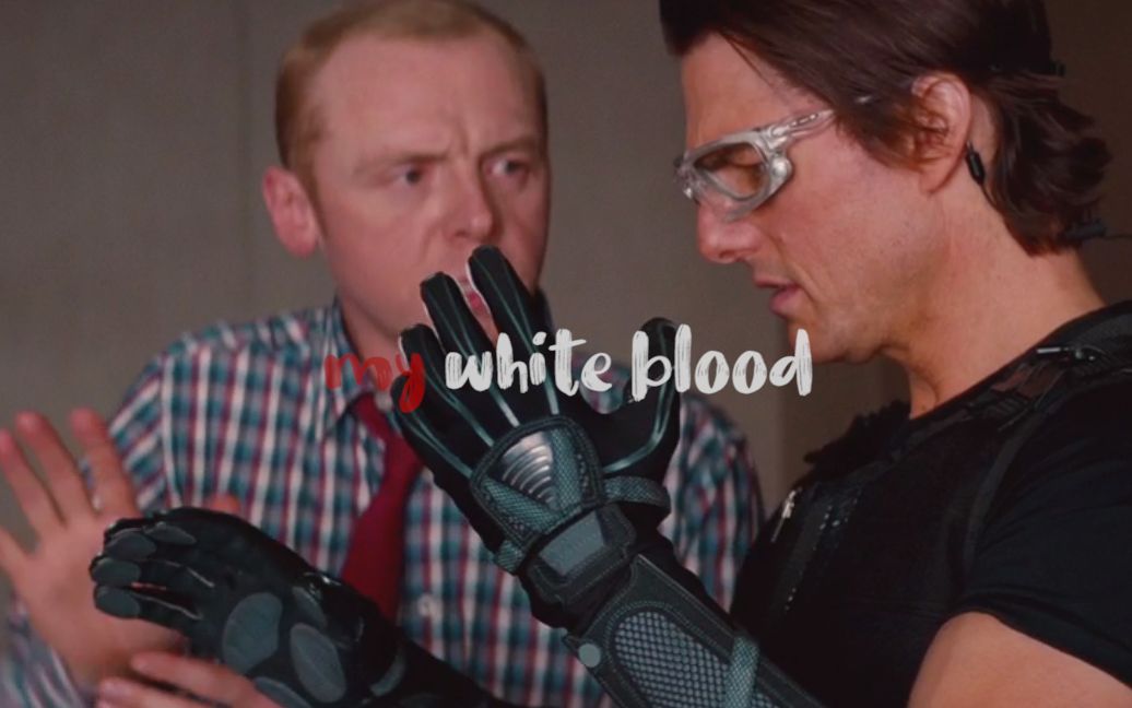 [图]【自制】Ethan Hunt ✖ Benji Dunn ►White Blood