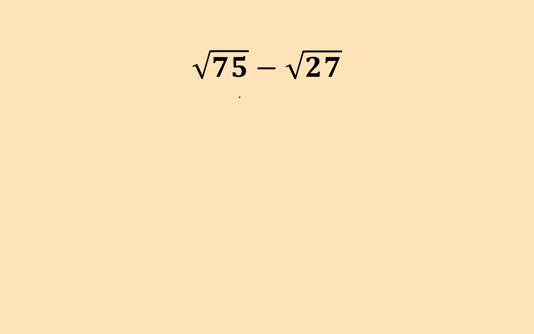 根号下75减去根号下27,学生写答案等于根号下48,被老师判错了哔哩哔哩bilibili