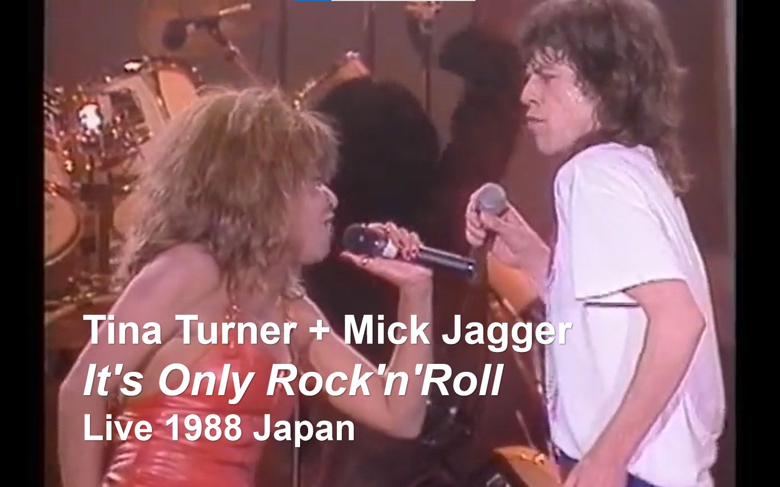 [图]【超燃摇滚现场】Mick Jagger + Tina Turner - It's Only Rock'n'Roll (Live 1988 Japan)