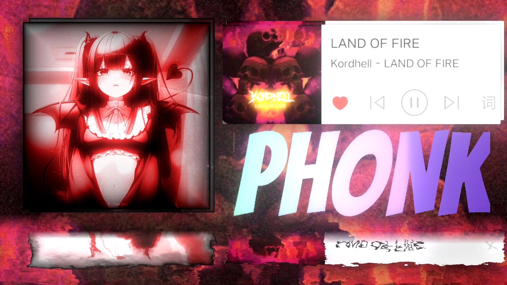 [图]超燃PHONK！LAND OF FIRE-Kordhell